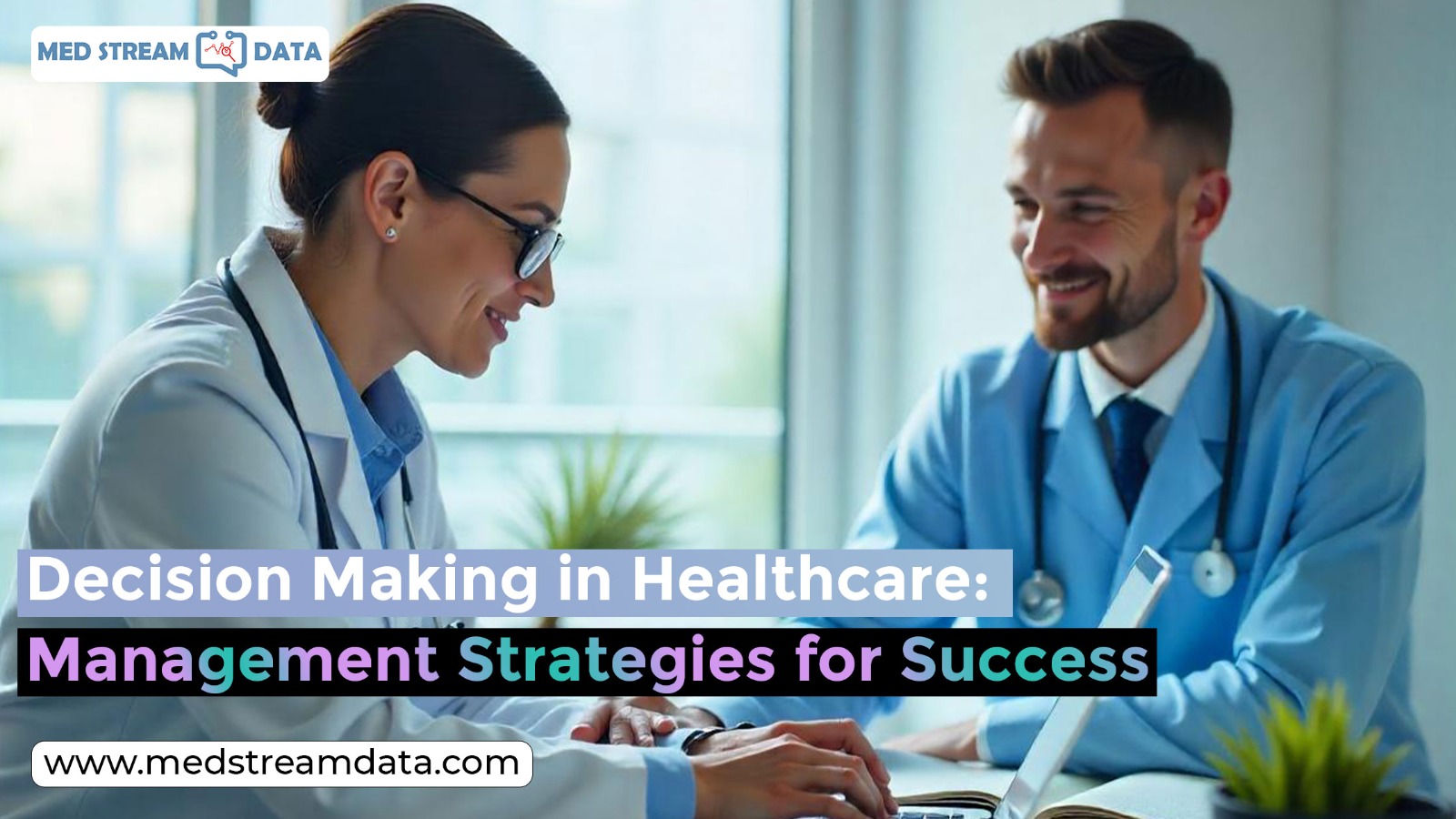 Decision Making in Healthcare Management