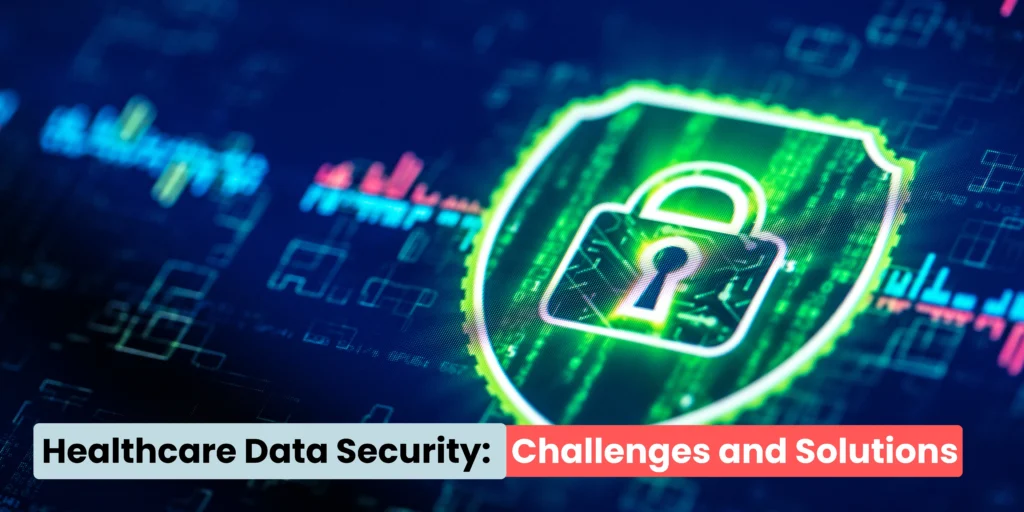 Healthcare Data Security