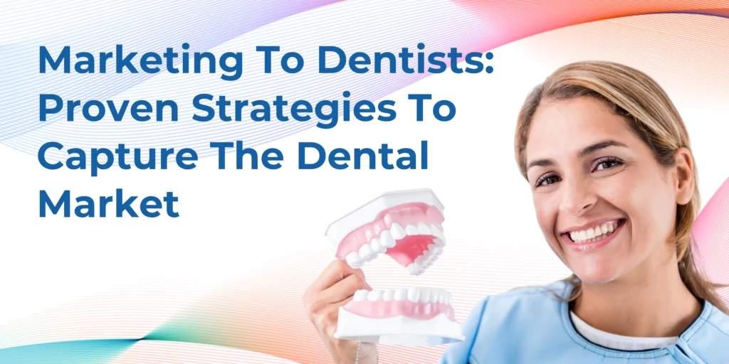 Marketing To Dentists