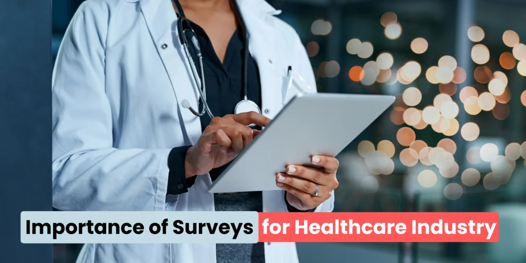 Importance of Surveys for Healthcare Industry