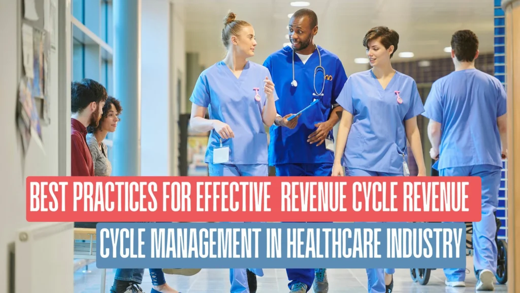 Best Practices For Effective Revenue Cycle Management In Healthcare Industry