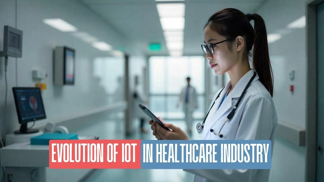 Evolution Of IOT In Healthcare Industry
