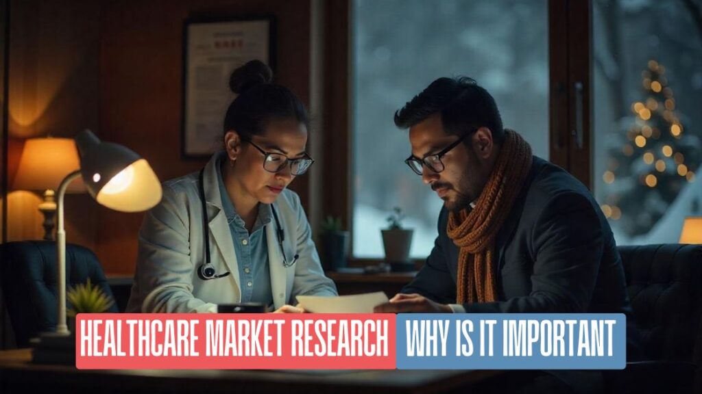 Healthcare Market Research _ Why is it Important