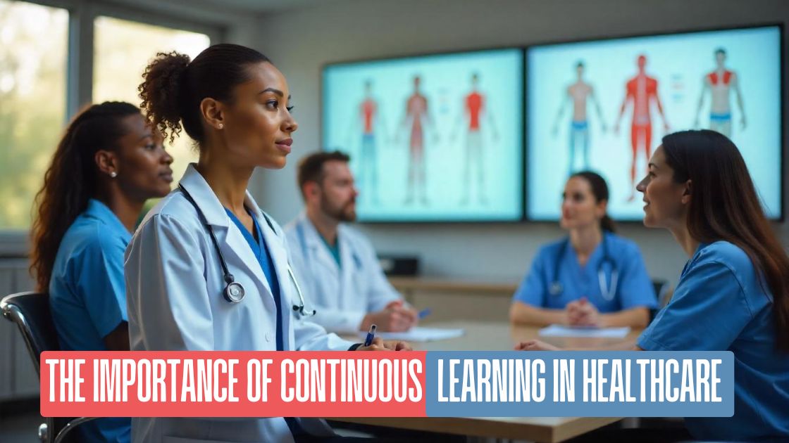 The Importance of Continuous Learning in Healthcare