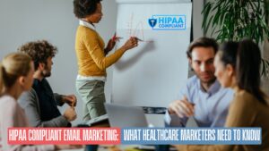 HIPAA Compliant Email Marketing_ What Healthcare Marketers Need to Know