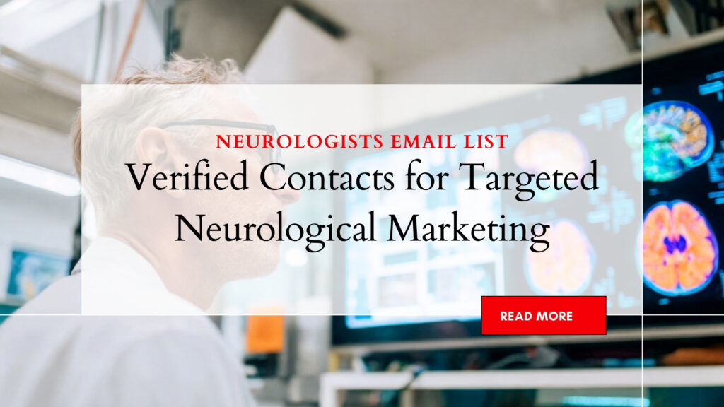 Neurologists Email List: Verified Contacts
