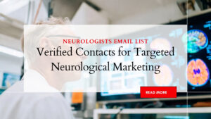 Neurologists Email List: Verified Contacts