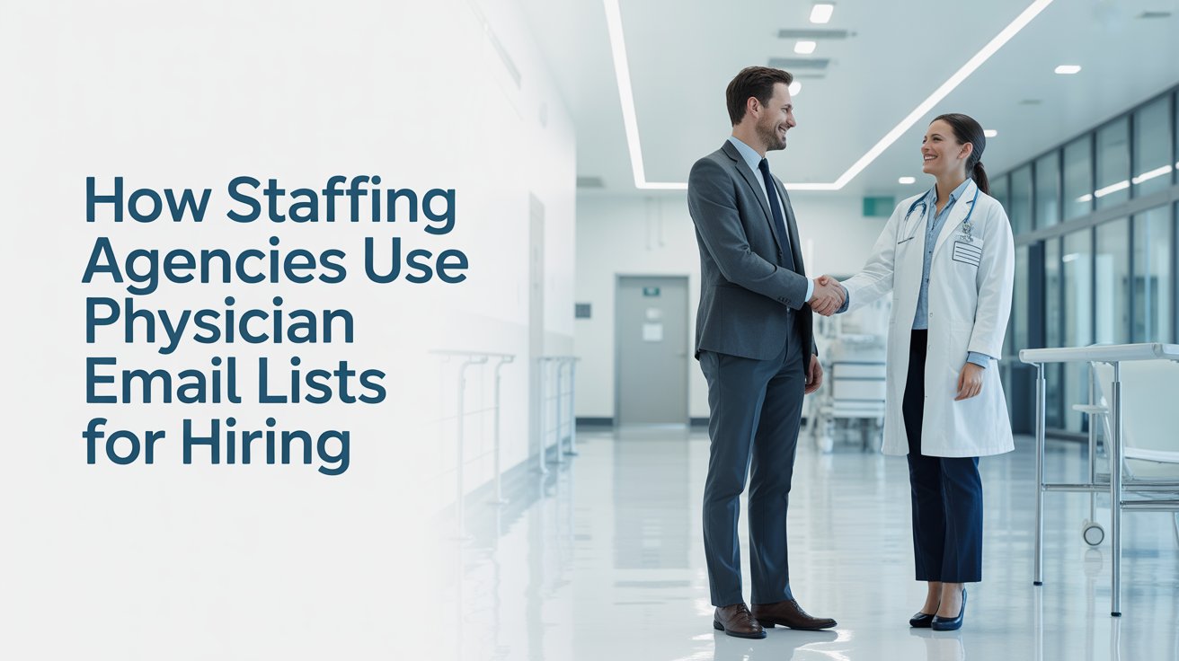 How Staffing Agencies Use Physician Email Lists