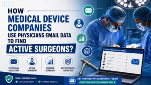 How Medical Device Companies Use Physicians Email Data to Find Active Surgeons