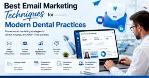 Best Email Marketing Techniques for Modern Dental Practices