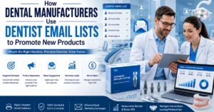 Dental manufacturers using targeted dentist email lists to promote new dental products through email marketing campaigns.