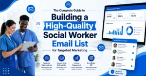 High-Quality Social Worker Email List Guide