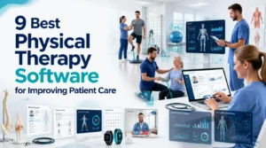 A professional blog banner titled "9 Best Physical Therapy Software for Improving Patient Care" featuring physical therapists using digital rehabilitation software, patient management dashboards, AI-powered analytics, telehealth tools, and therapy sessions in a modern rehabilitation clinic.