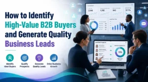 How to identify high-value B2B buyers and generate quality business leads using lead analytics