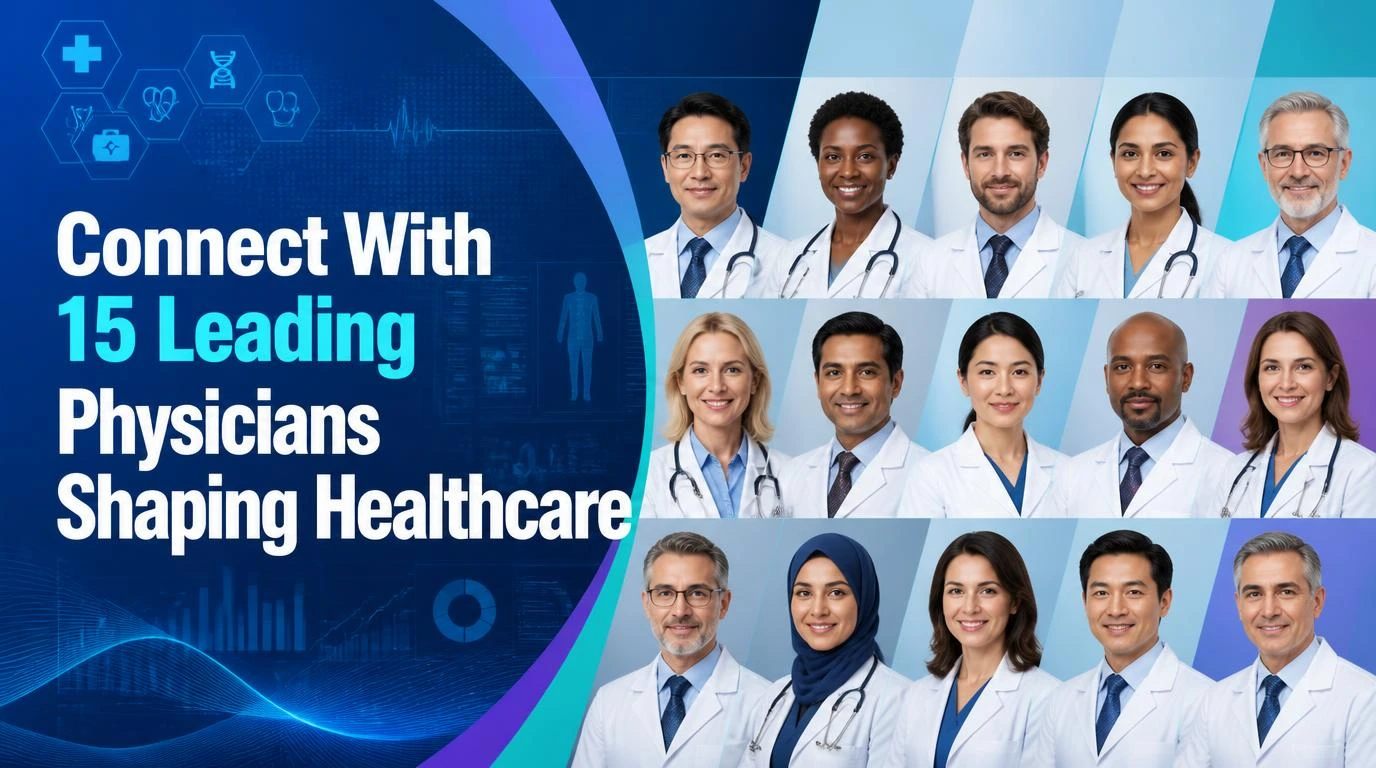 15 Leading Physicians Shaping the Future of Healthcare